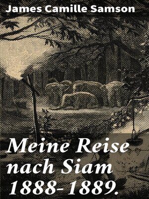 cover image of Meine Reise nach Siam 1888-1889.